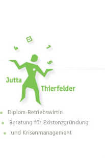 Jutta Thierfelder - Diplom Betriebswirtin- Beratung für Existenzgründung und Krisenmanagement